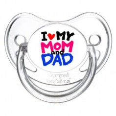 Tétine personnalisée I love mom and dad