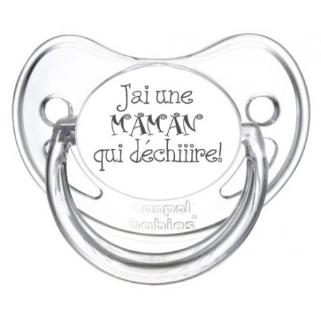 Tétine J'ai une maman qui déchiiire!