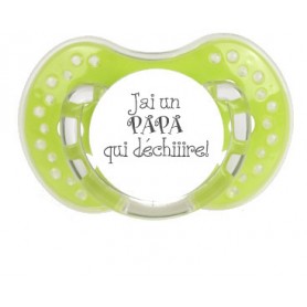 Tétine J'ai un papa qui déchiiire!