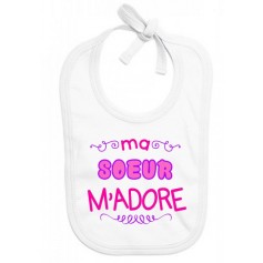 Bavoir bébé Ma soeur m'adore