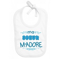 Bavoir Ma soeur m'adore