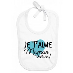 Bavoir Je t'aime maman chérie