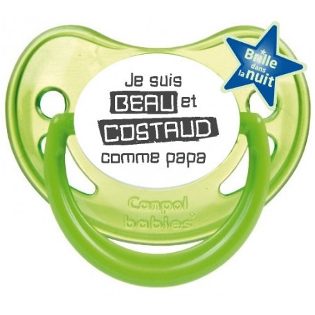 Tétine bébé humour "Je suis beau et costaud comme papa"